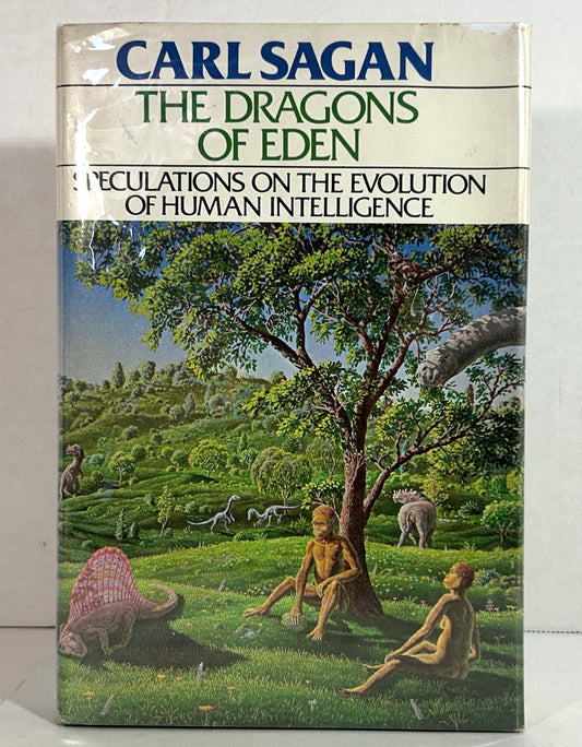 The Dragons of Eden: Speculations on the Evolution of Human Intelligence by Carl Sagan 1977 2nd Printing