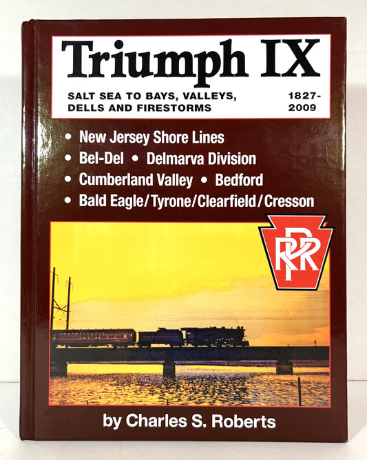 Triumph IX: Salt Sea to Bays Valleys Dells & Firestorms 1827-2009 by Charles S. Roberts 2009