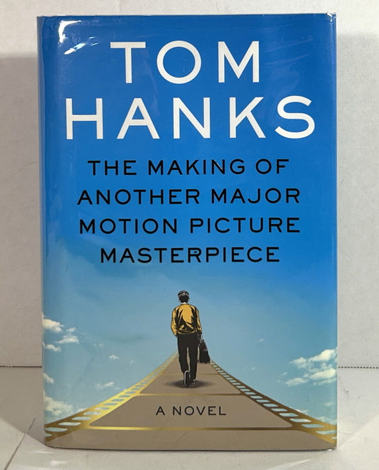 The Making of Another Major Motion Picture Masterpiece by Tom Hanks 2023 SIGNED 1st Edition