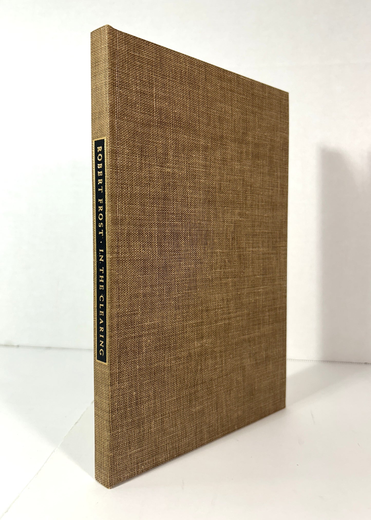 In the Clearing by Robert Frost 1962 SIGNED Limited Edition #793/1500