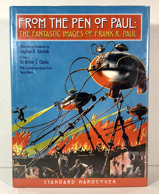 From the Pen of Paul: Fantastic Images of Frank R. Paul 2009 1st Printing