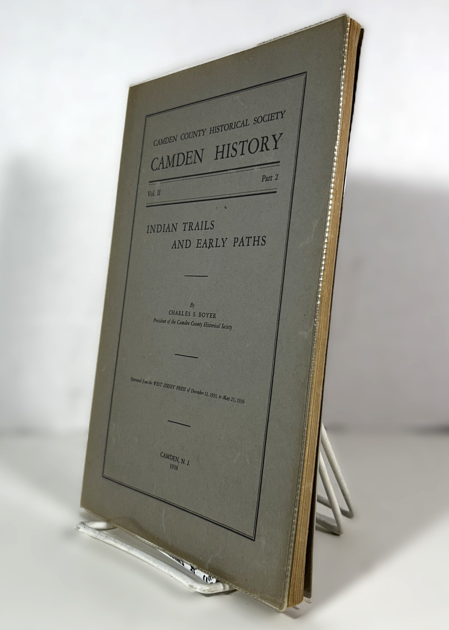 Camden History Vol. 2 Part 2: Indian Trails and Early Paths by the Camden County Historical Society 1938