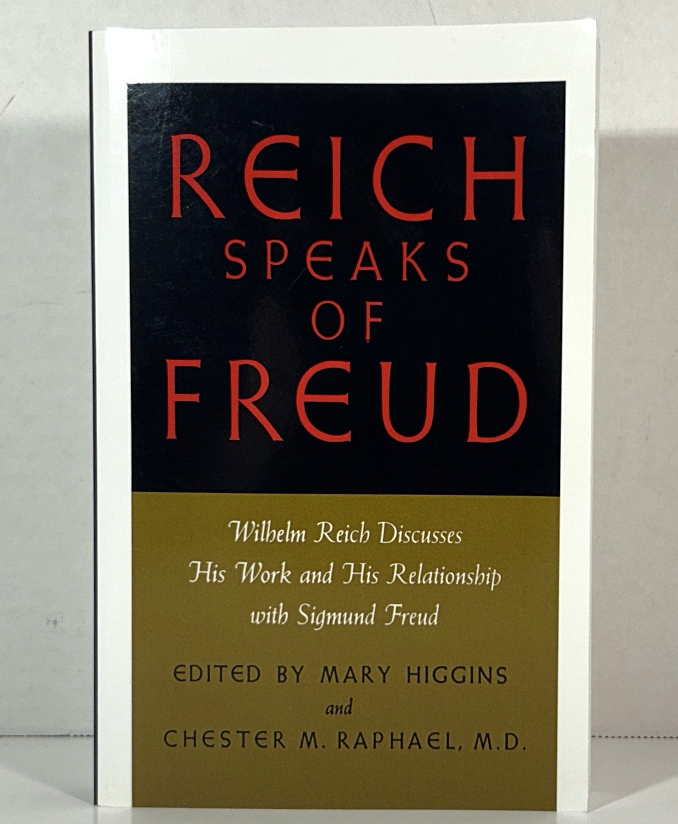 Reich Speaks of Freud by Mary Higgins & Chester M. Raphael 1967