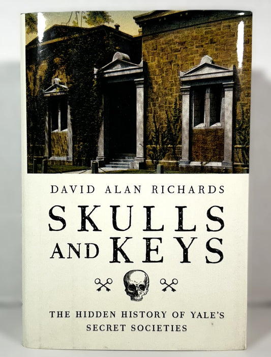 Skulls & Keys: The Hidden History of Yale's Secret Society 2017