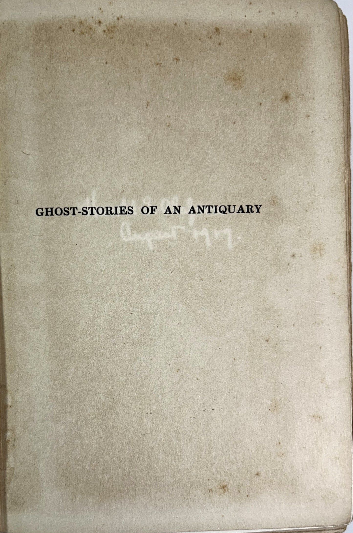 Ghost Stories of an Antiquary by MR James 1915 9th Impression Antique Hardcover