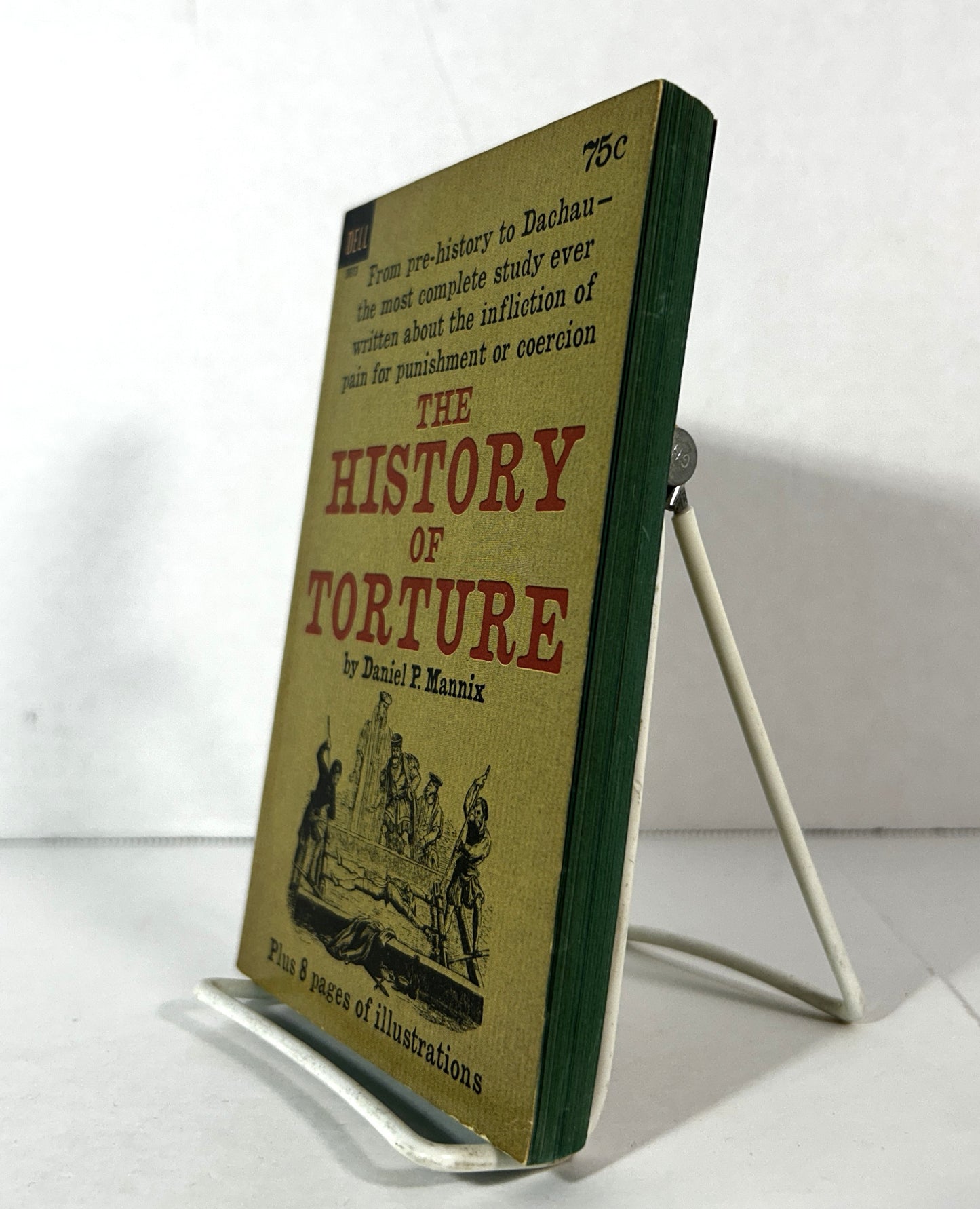 History of Torture by Daniel P. Mannix 1964 1st Dell Printing
