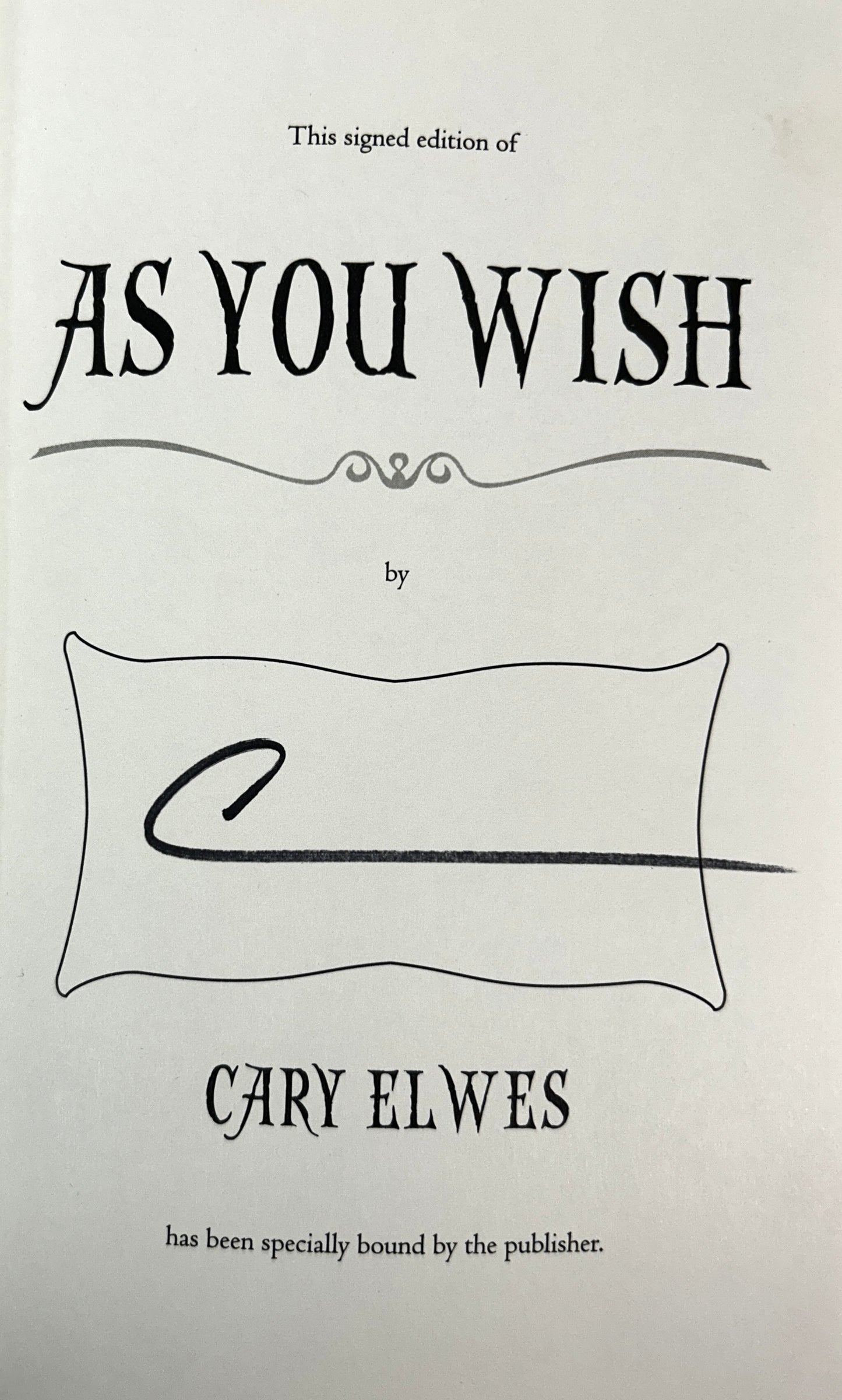 As You Wish: Inconceivable Tales from the Making of The Princes Bride by Cary Elwes 2014 SIGNED