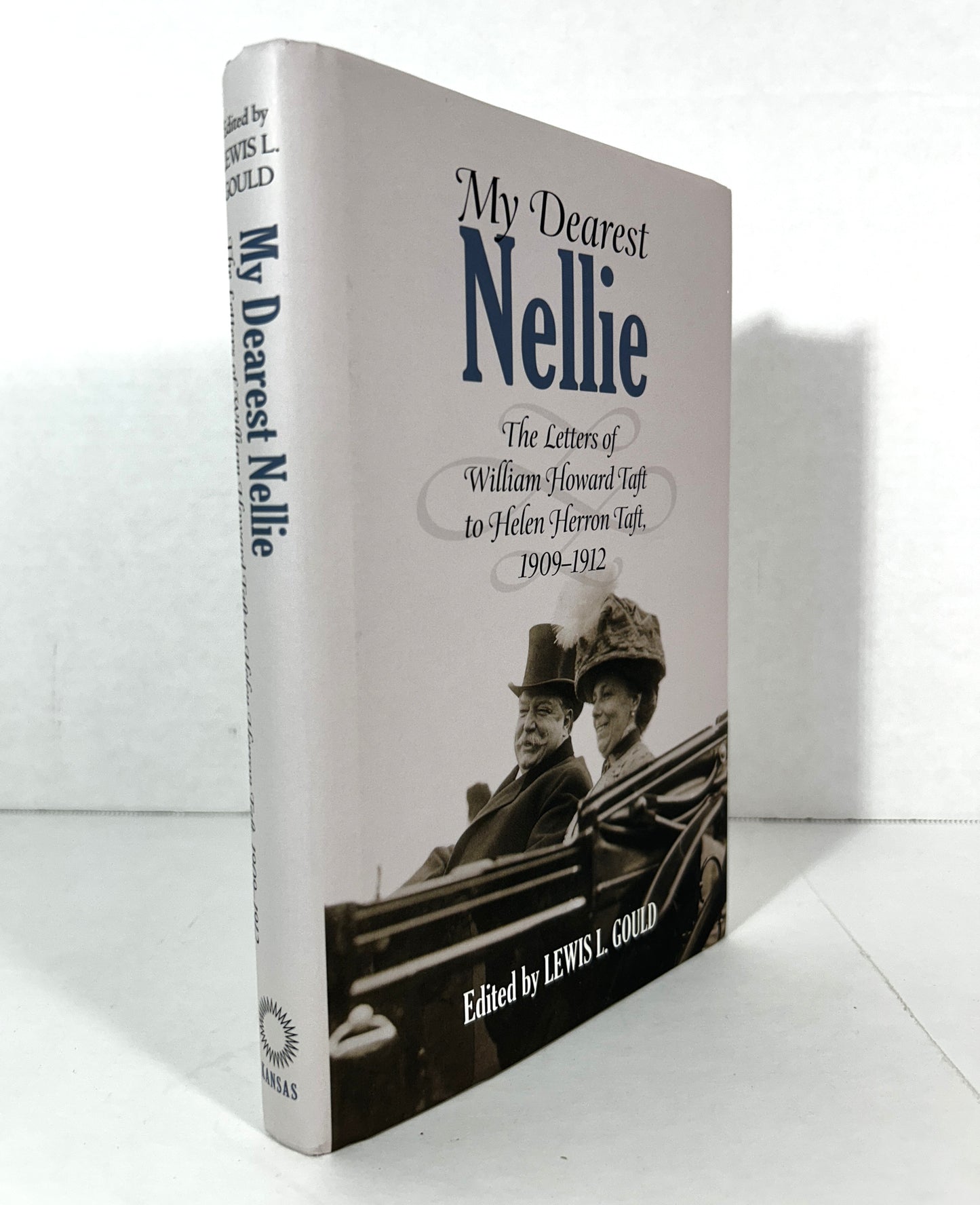My Dearest Nellie: Letters of William Howard Taft to Helen Taft 2011