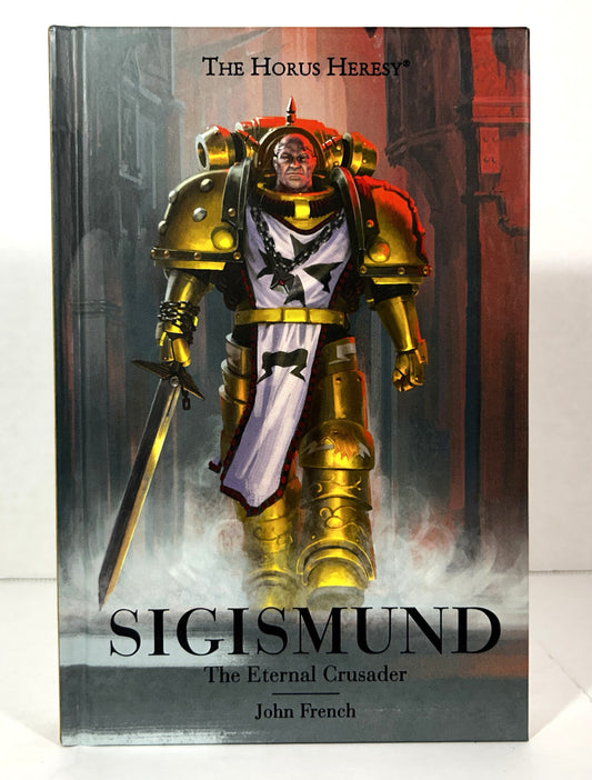 Warhammer 40000: Sigismund The Eternal Crusader (Horus Heresy) by John French 2022