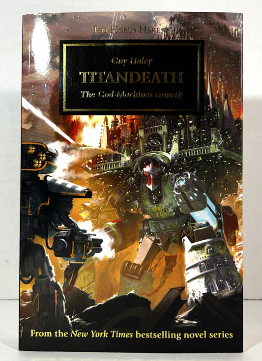 Warhammer 40000: Titandeath the God-Machines Cometh (Horus Heresy) by Guy Haley 2019