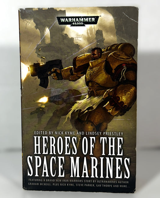 Warhammer 40,000: Heroes of the Space Marines by Nick Kyme & Lindsey Priestley 2009