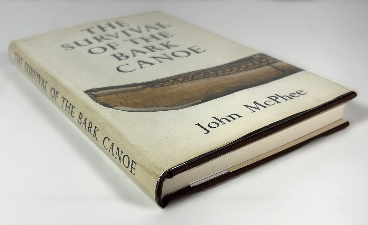 The Survival of the Bark Canoe by John McPhee 1975 1st Edition