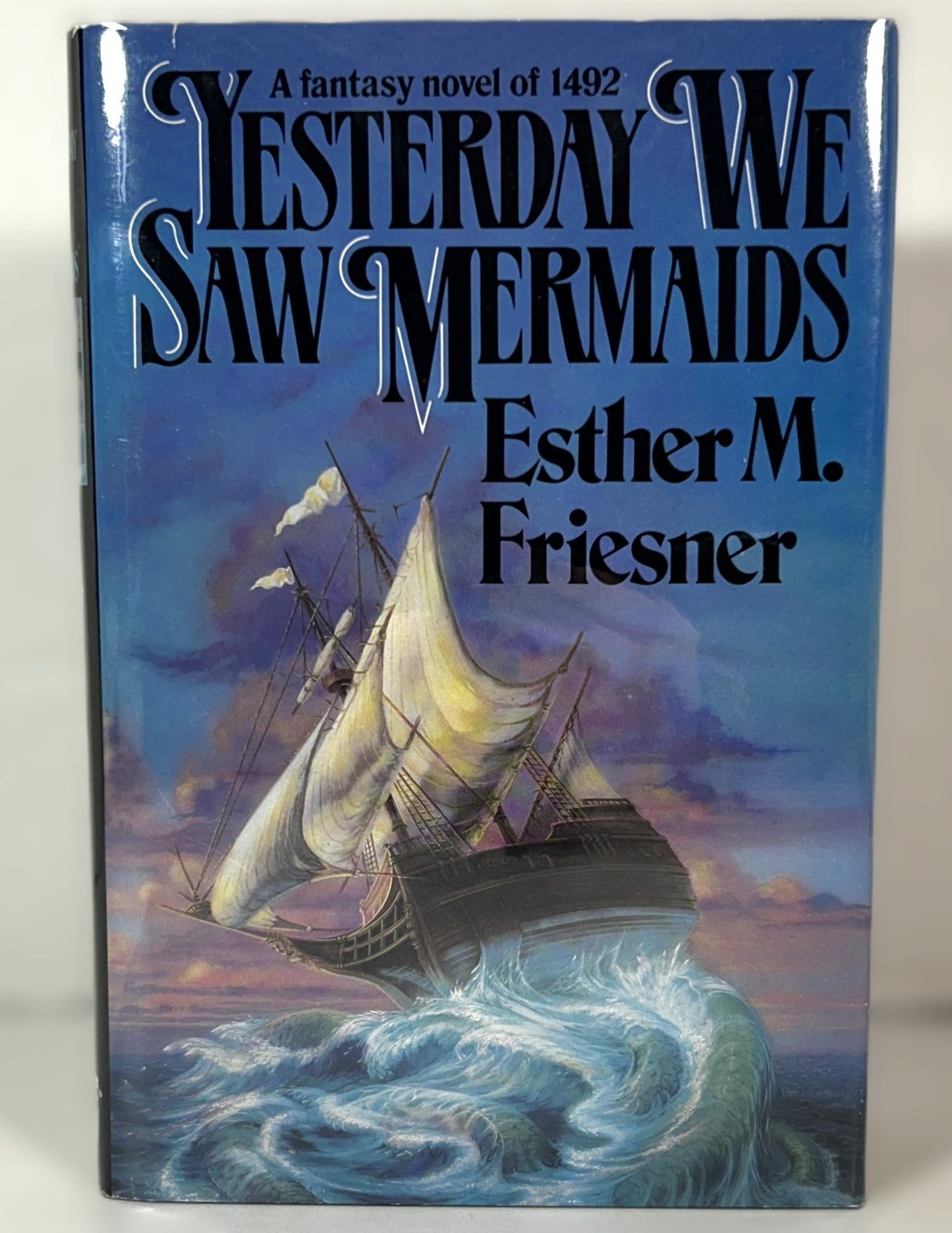 Yesterday We Saw Mermaids by Esther M. Friesner 1992 1st Edition SIGNED