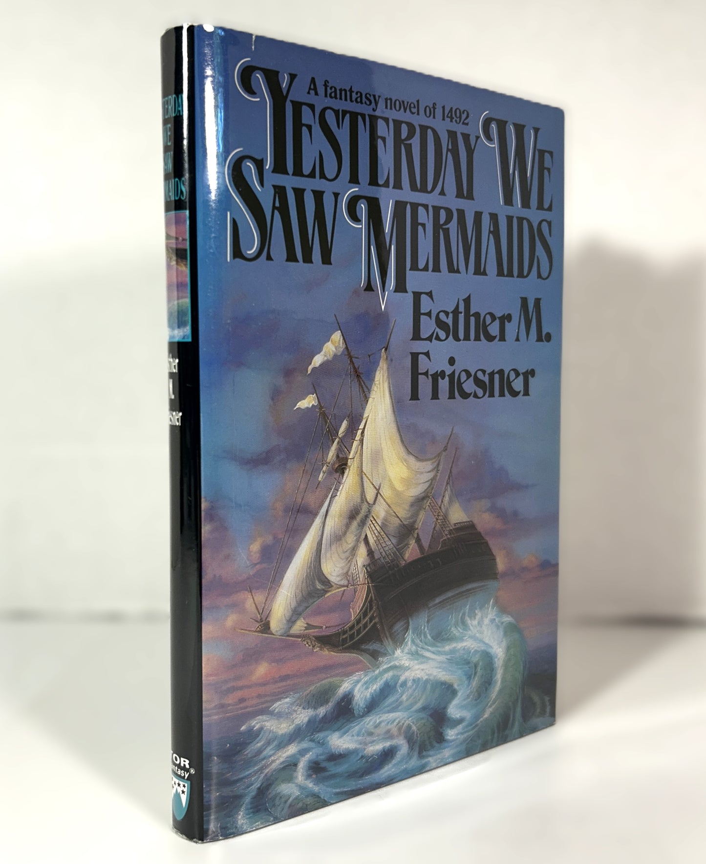 Yesterday We Saw Mermaids by Esther M. Friesner 1992 1st Edition SIGNED