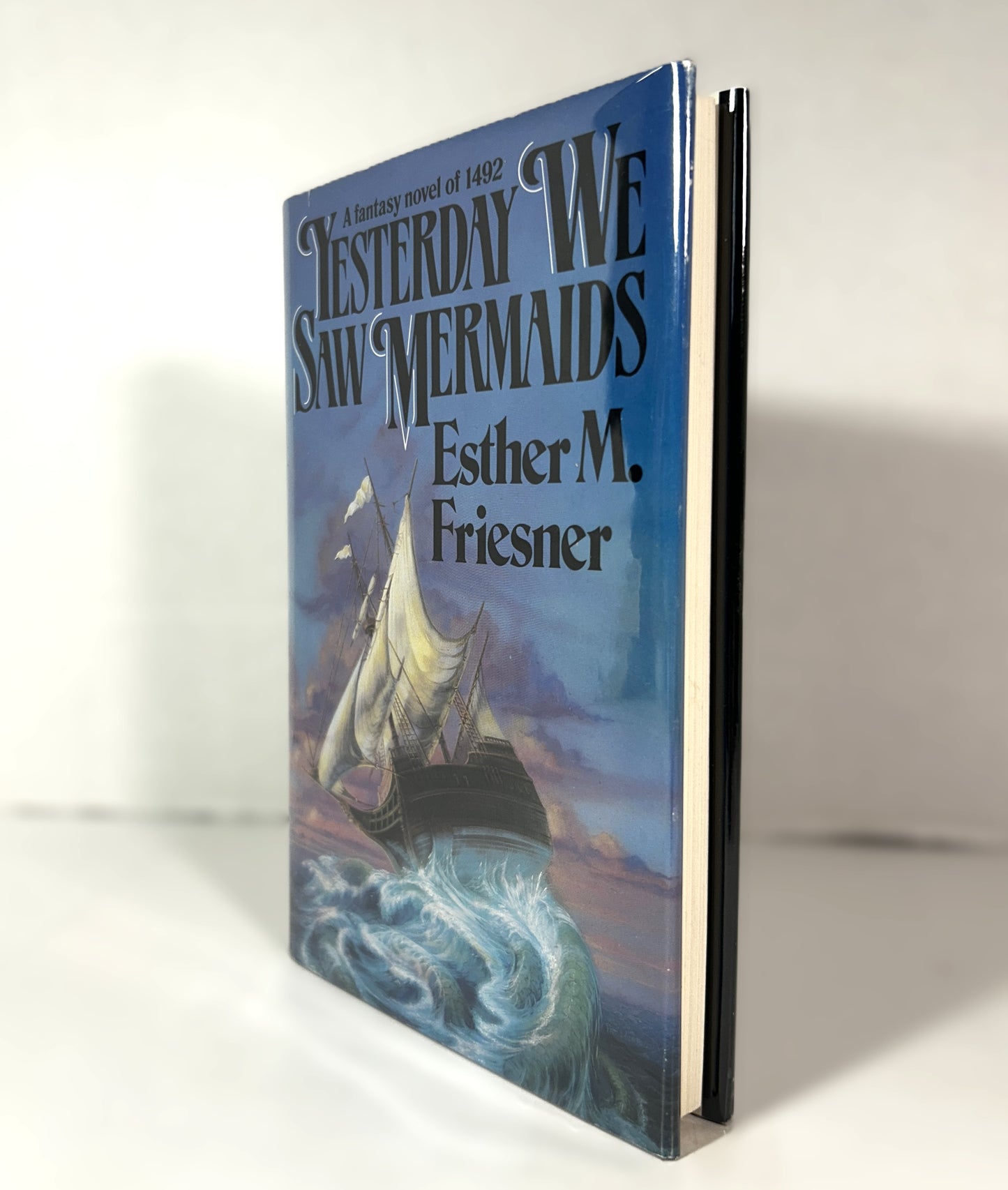 Yesterday We Saw Mermaids by Esther M. Friesner 1992 1st Edition SIGNED