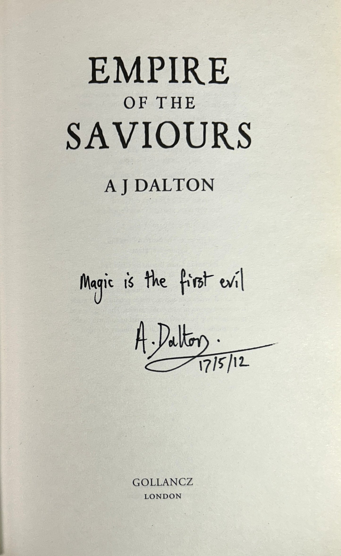 Empire of the Saviours (Chronicles of a Cosmic Warlod #1) by AJ Dalton 2012 SIGNED 1st Edition