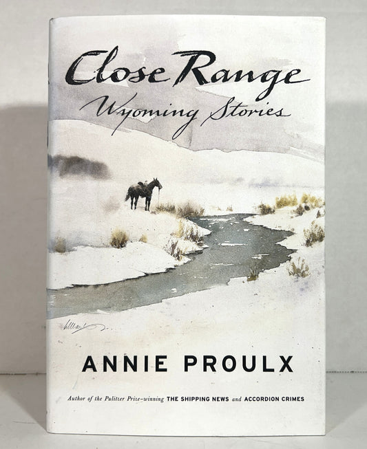 Close Range: Wyoming Stories by Annie Proulx 1999 1st Edition