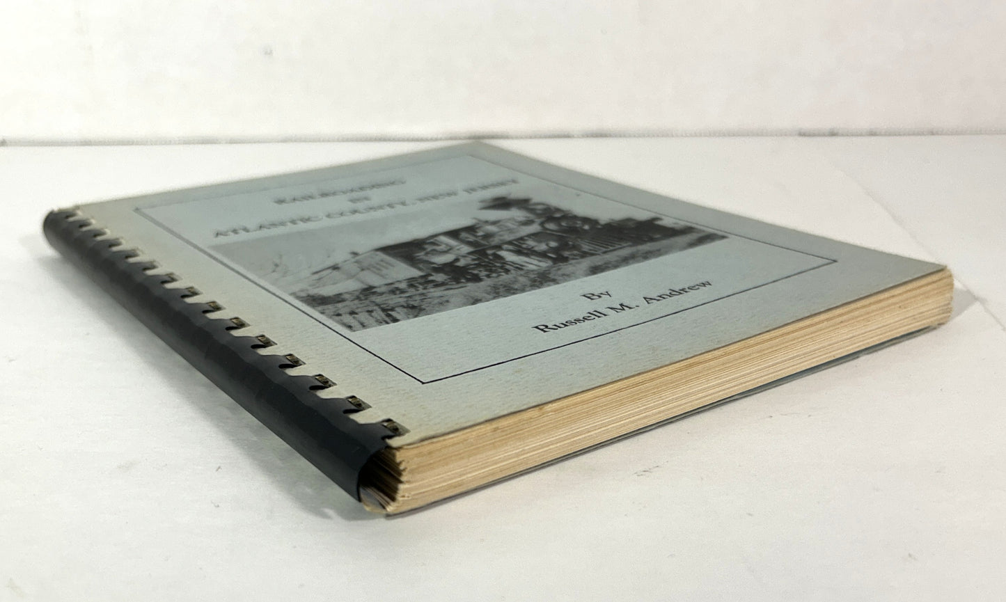 Railroading in Atlantic County, New Jersey by Russell M. Andrew 1981