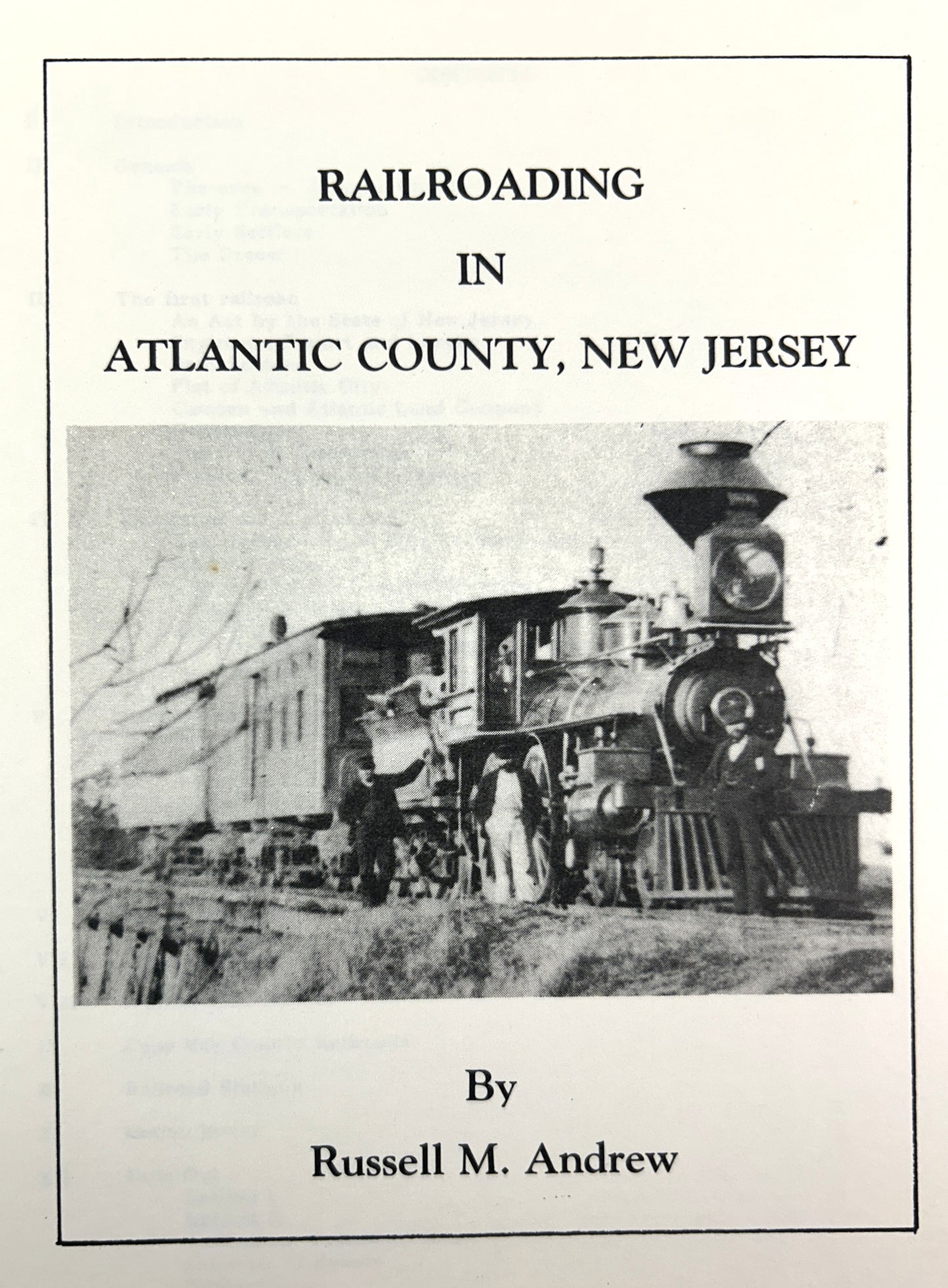 Railroading in Atlantic County, New Jersey by Russell M. Andrew 1981