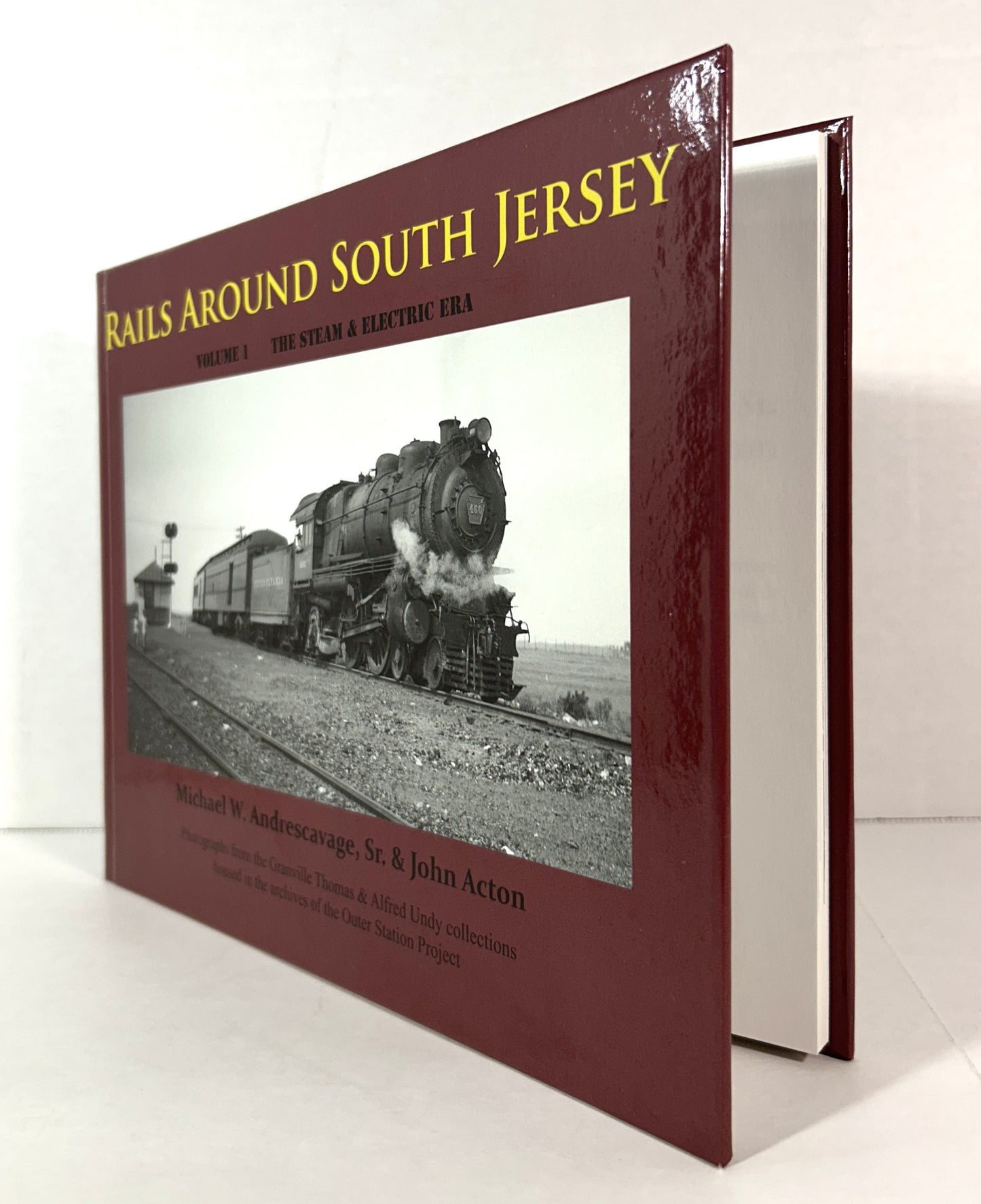 Rails Around South Jersey Vol. 1: The Steam & Electric Era by Michael Andrescavage & John Acton 2010