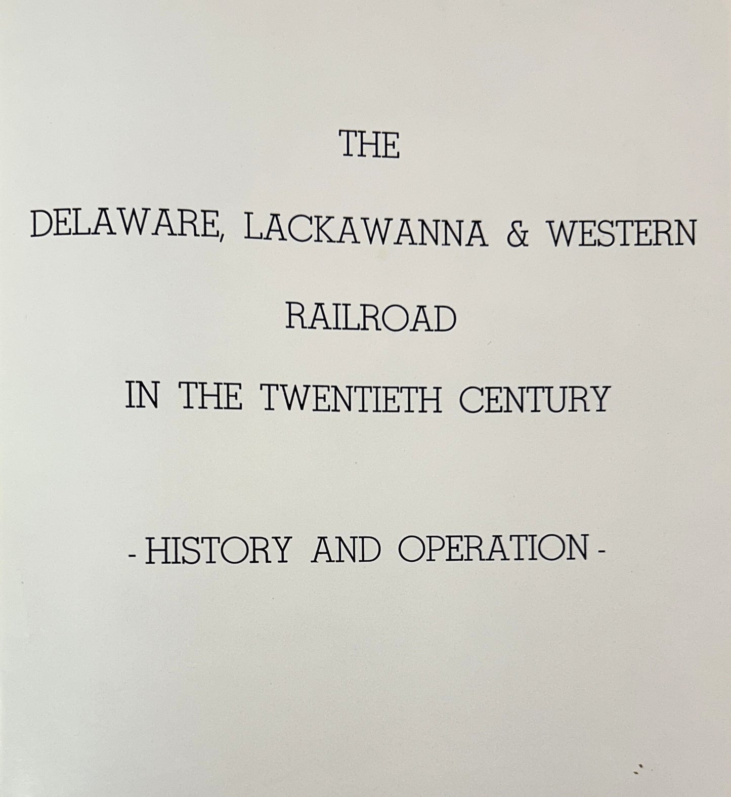 Set of 2 Delaware Lackawanna & Western Railroad in the Twentieth Century by Thomas Townsend Taber 1980 SIGNED Limited Edition
