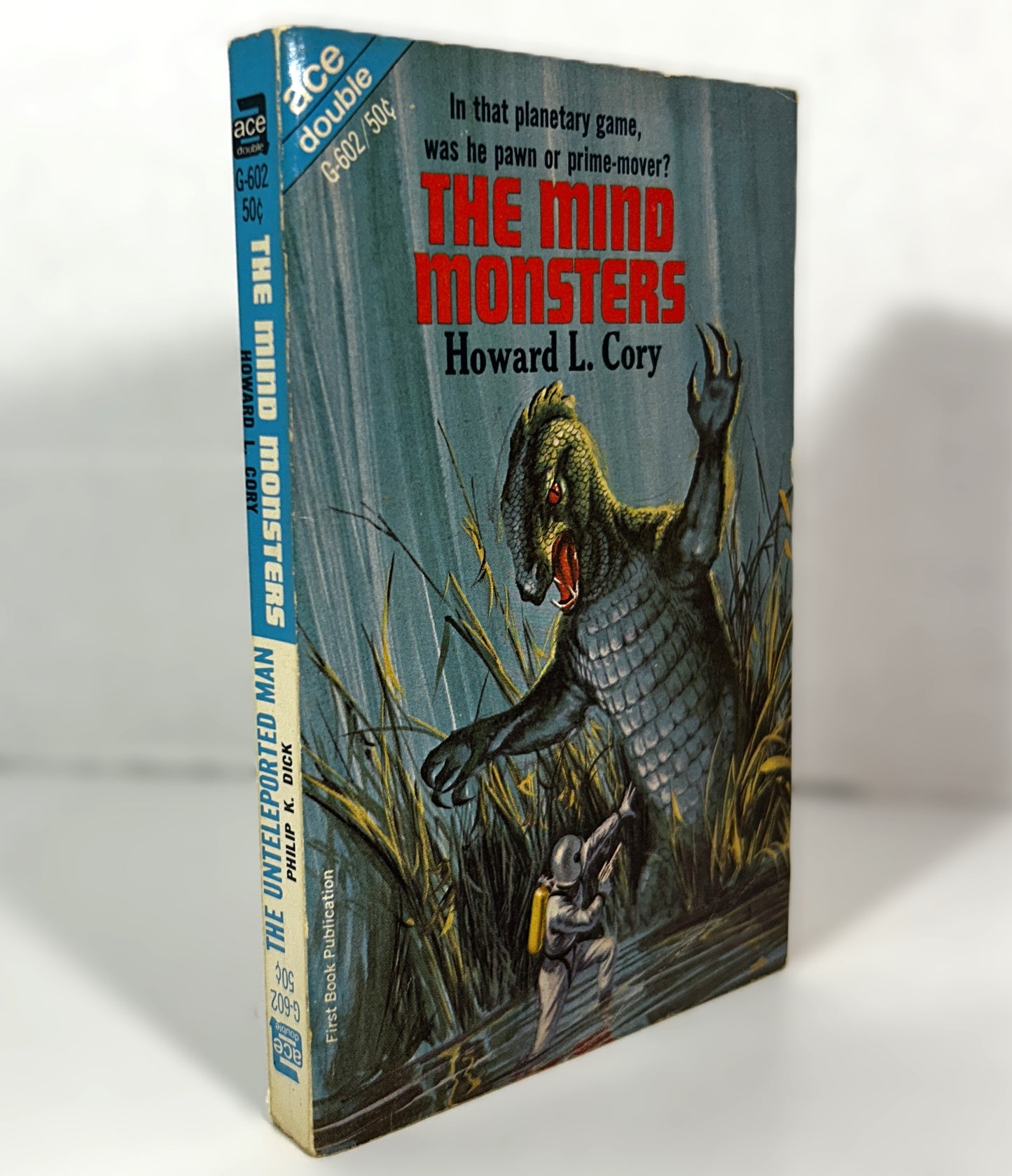 Ace Double: The Unteleported Man by Philip K. Dick/The Mind Monsters by Howard L. Cory 1966