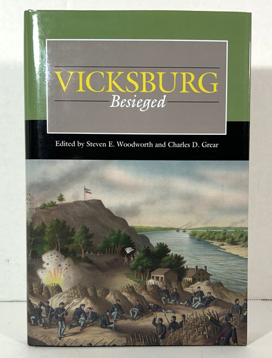 Vicksburg Besieged by Steven Woodworth & Charles Gear 2020