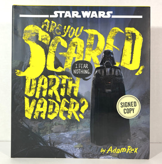 Are You Scared, Darth Vader? by Adam Rex 2018 SIGNED 1st Edition