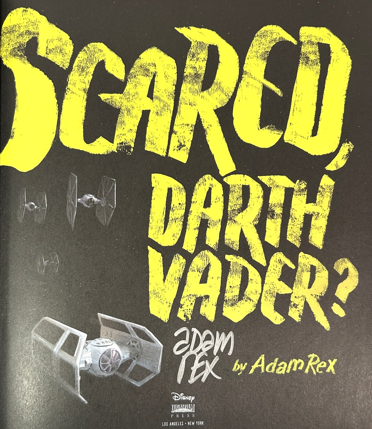 Are You Scared, Darth Vader? by Adam Rex 2018 SIGNED 1st Edition
