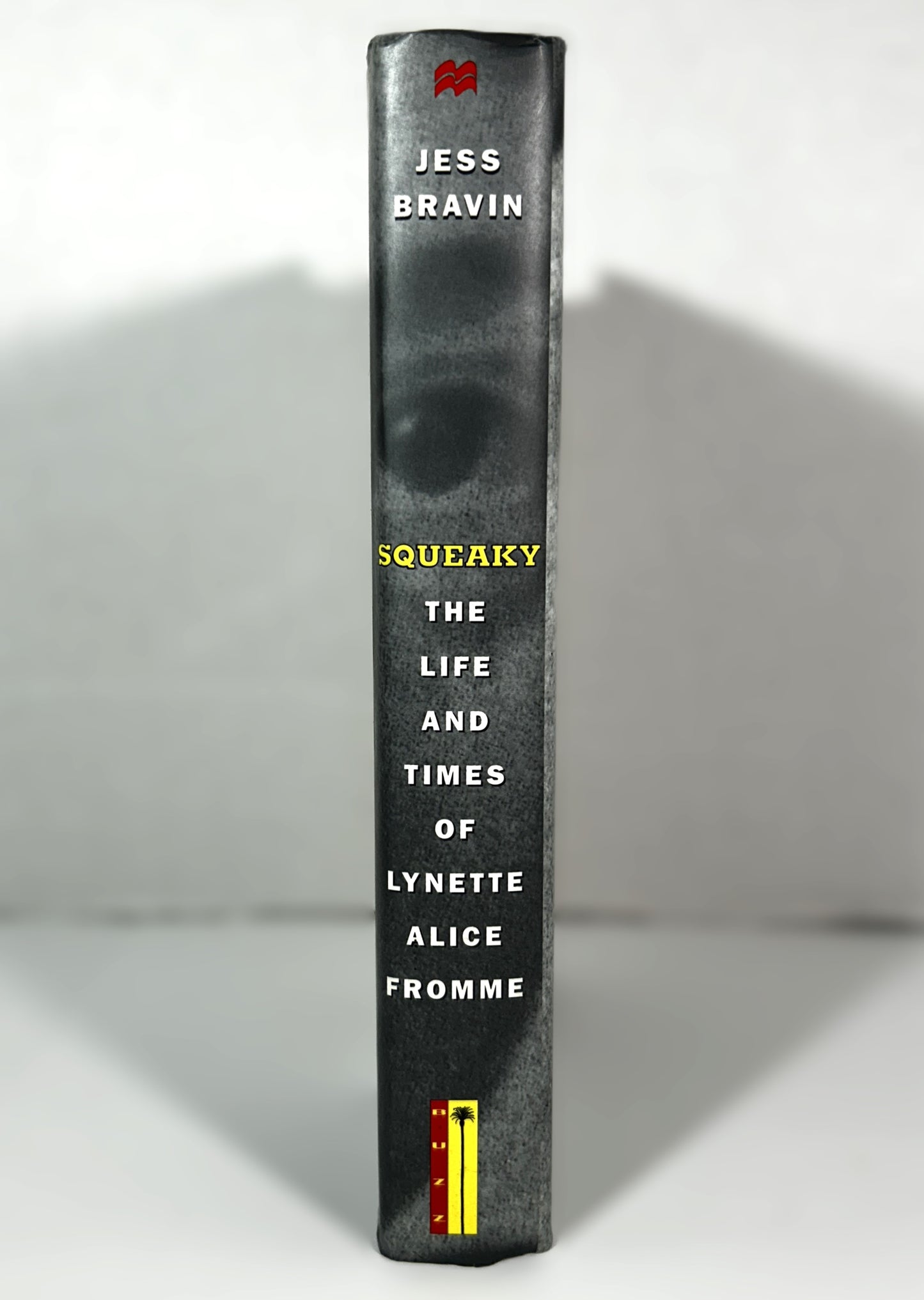 Squeaky: The Life & Times of Lynette Alice Fromme by Jess Bravin 1997 SIGNED