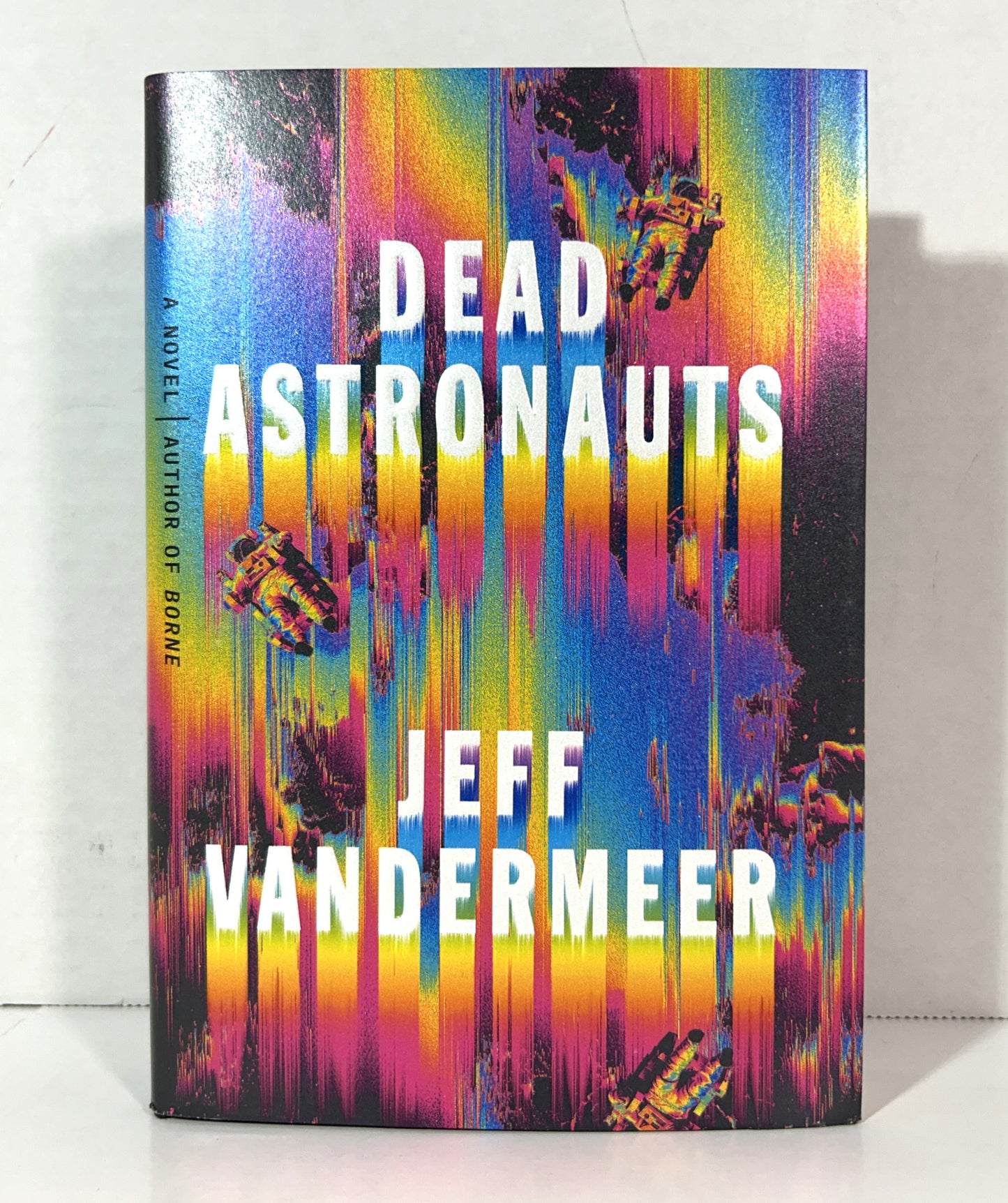 Dead Astronauts by Jeff Vandermeer 2019 SIGNED 1st Edition