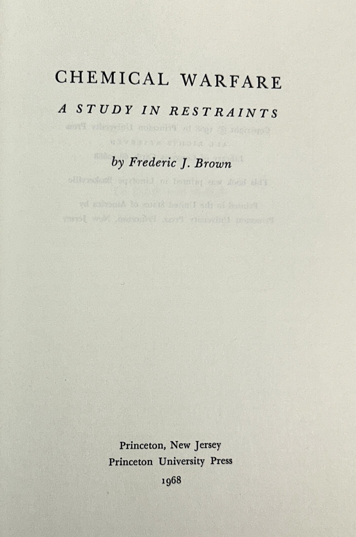 Chemical Warfare: A Study in Restraints by Frederic J. Brown 1968 Vtg