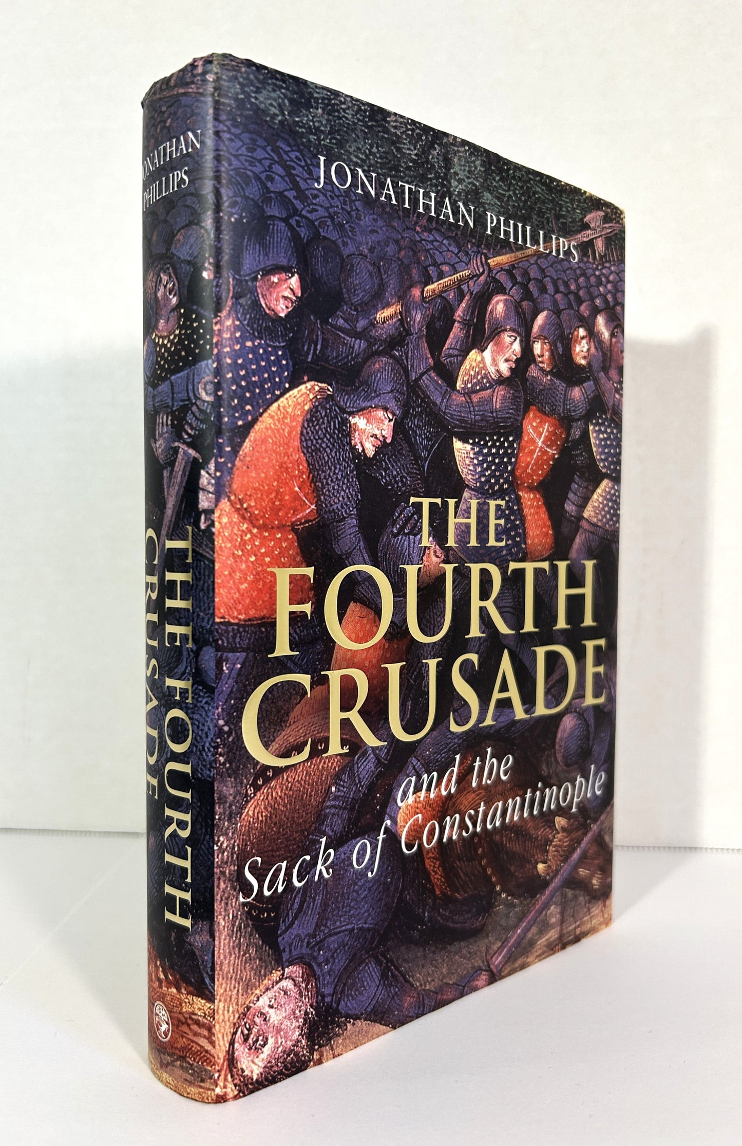 The Fourth Crusade and the Sack of Constantinople by Jonathan Phillips 2004 SIGNED 1st Edition