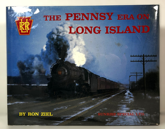 The Pennsy Era on Long Island by Ron Ziel 1984 Hardcover