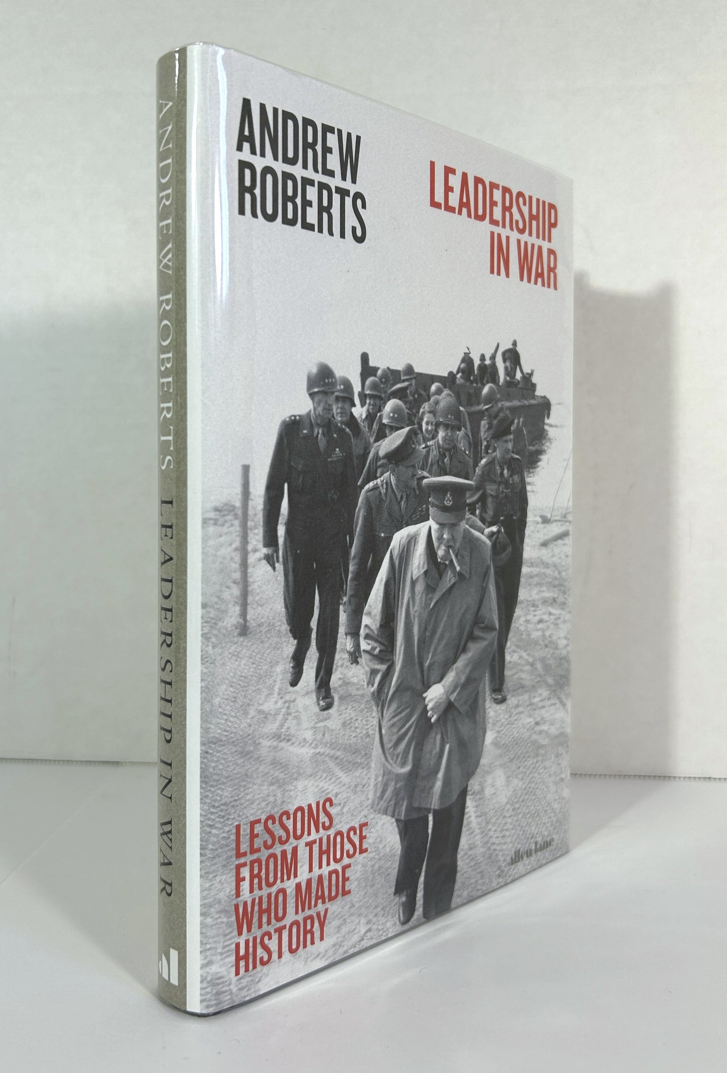 Leadership in War: Lessons from Those Who Made History by Andrew Roberts 2019 SIGNED
