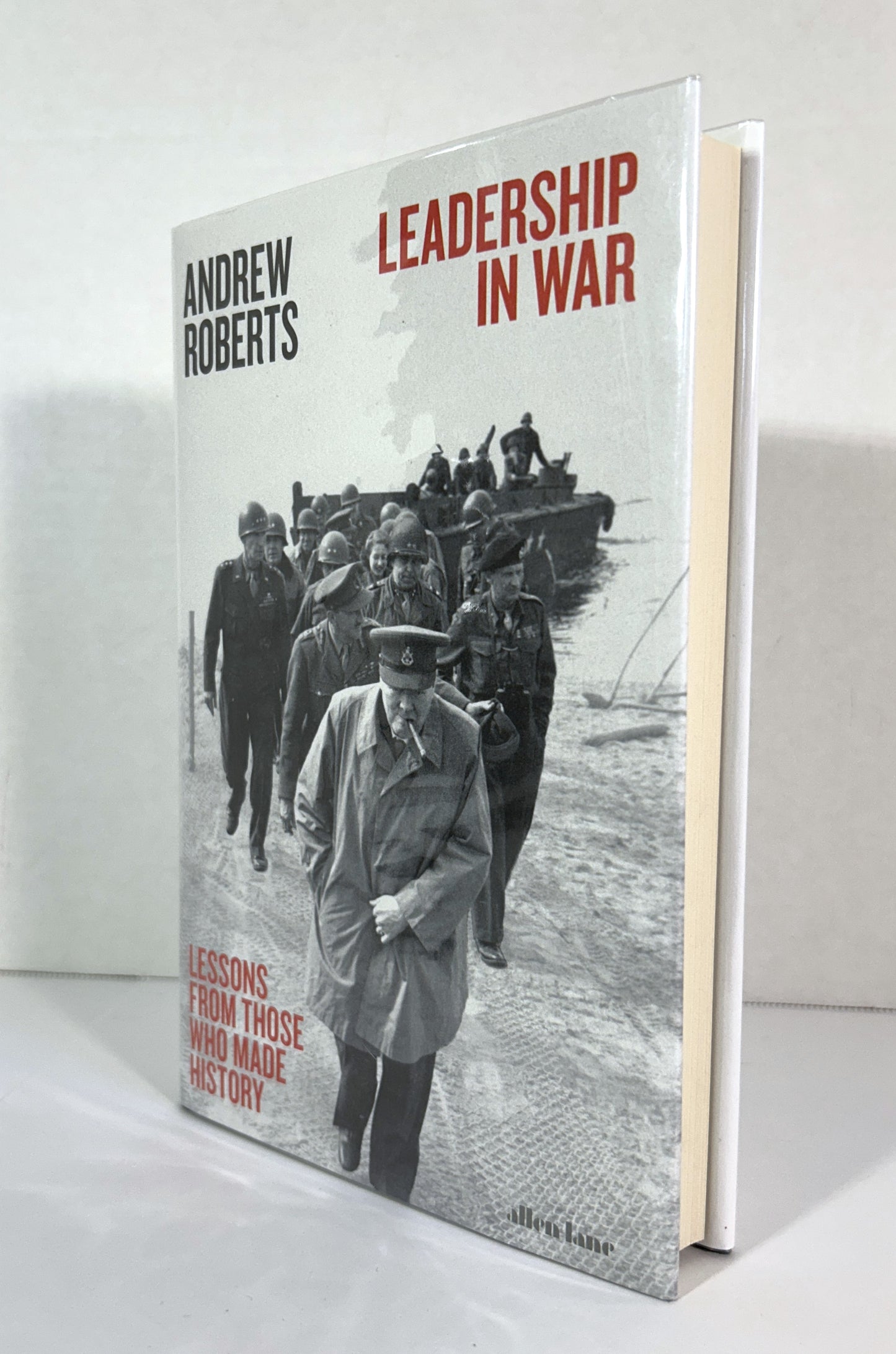 Leadership in War: Lessons from Those Who Made History by Andrew Roberts 2019 SIGNED