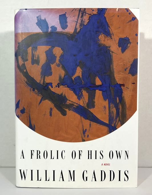A Frolic of His Own by William Gaddis 1994 1st Edition