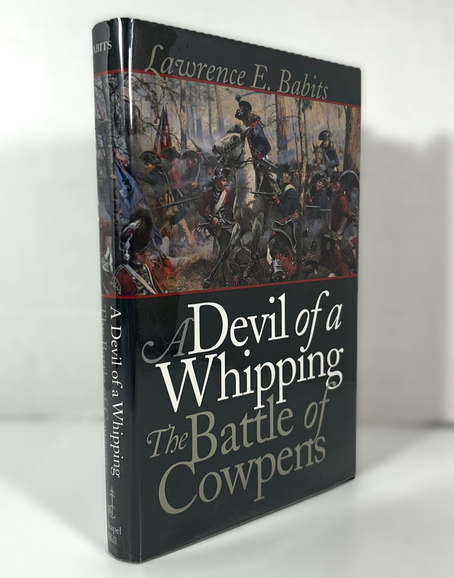 A Devil of a Whipping: The Battle of Cowpens by Lawrence E Babits 1998 HB 1st