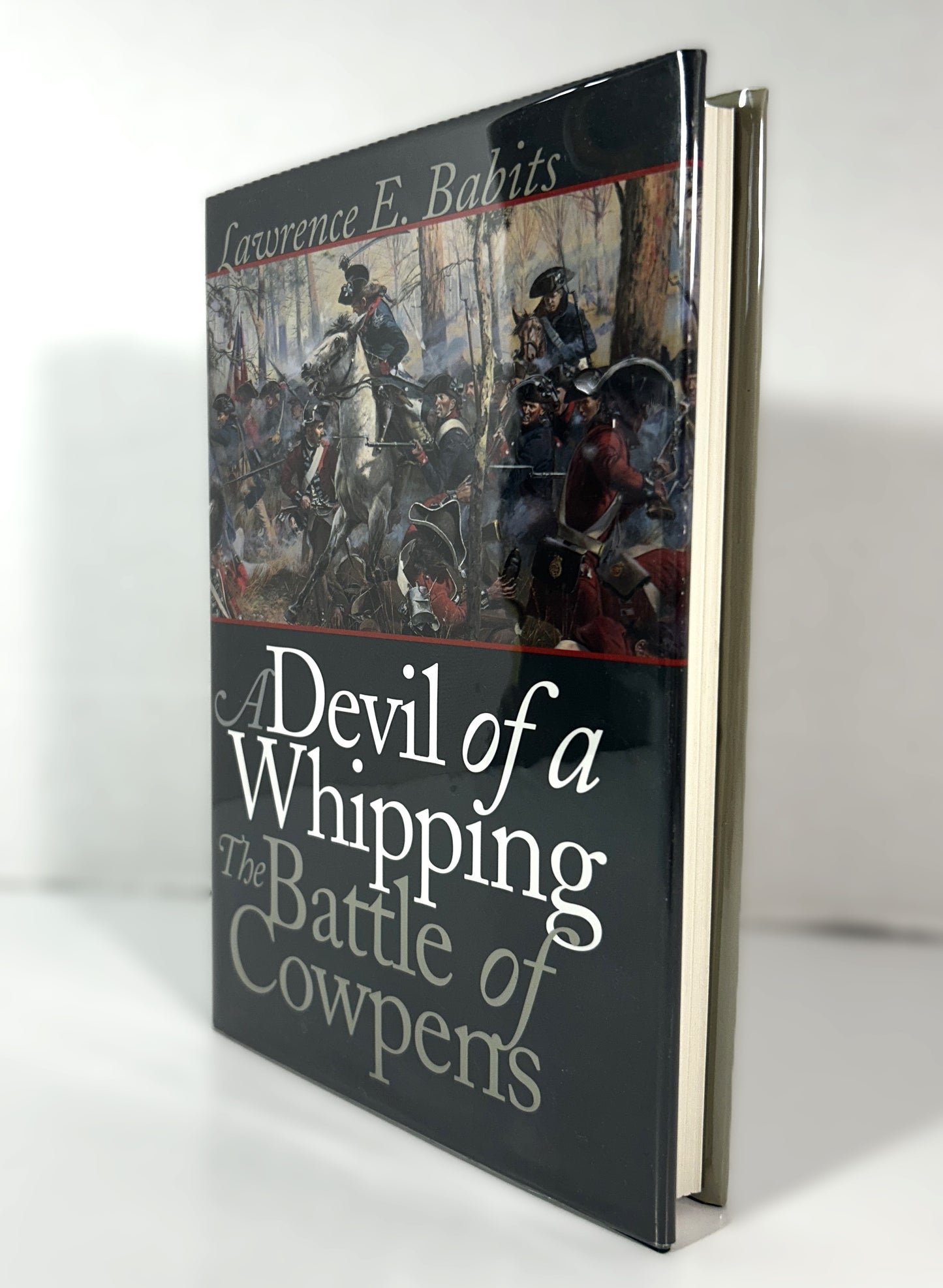 A Devil of a Whipping: The Battle of Cowpens by Lawrence E Babits 1998 HB 1st