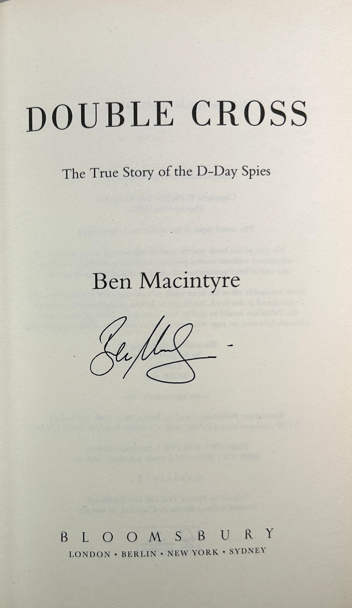 Double Cross: The True Story of the D-Day Spies by Ben MacIntyre 2012 SIGNED 1st Edition