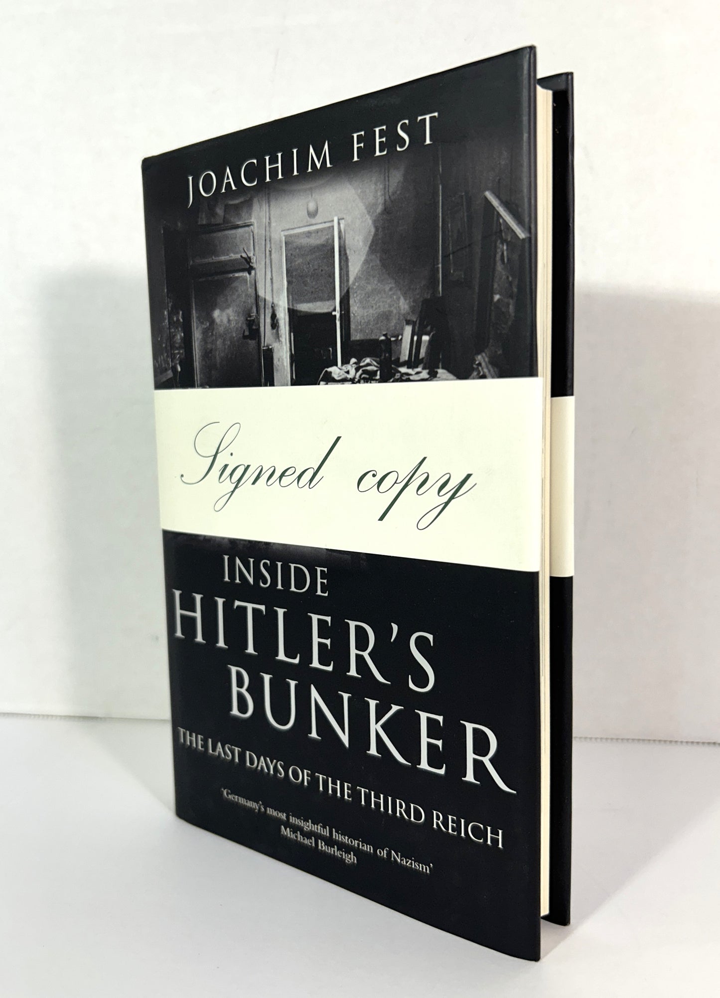 Inside Hitler's Bunker: The Last Days of the Third Reich by Joachim Fest 2004 SIGNED