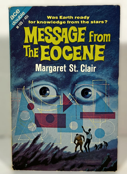 Ace Double: Message From the Eocene & Three Worlds of Futurity by Margaret St. Clair Ace Double #M-105 Paperback 1964