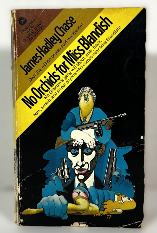 Avon Classic Crime Collection: No Orchids for Miss Blandish by James Hadley Chase 1961