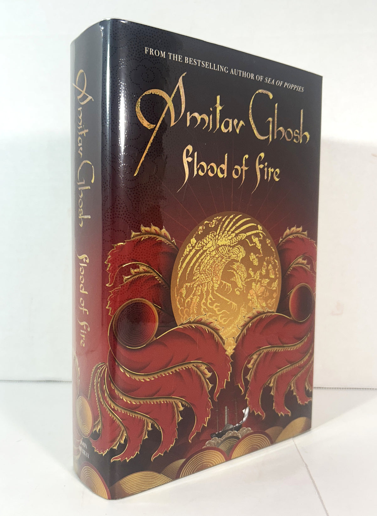 Flood of Fire (Ibis Trilogy #3) by Amitav Ghosh 2015 SIGNED 1st UK Edition
