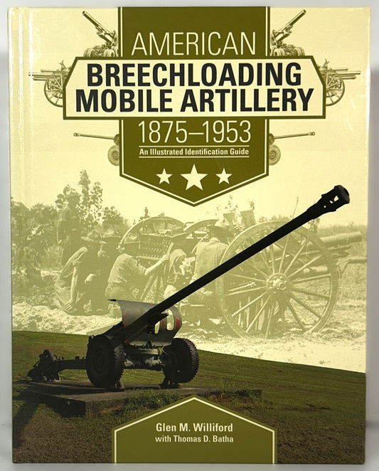 American Breechloading Mobile Artillery 1875-1953 2016