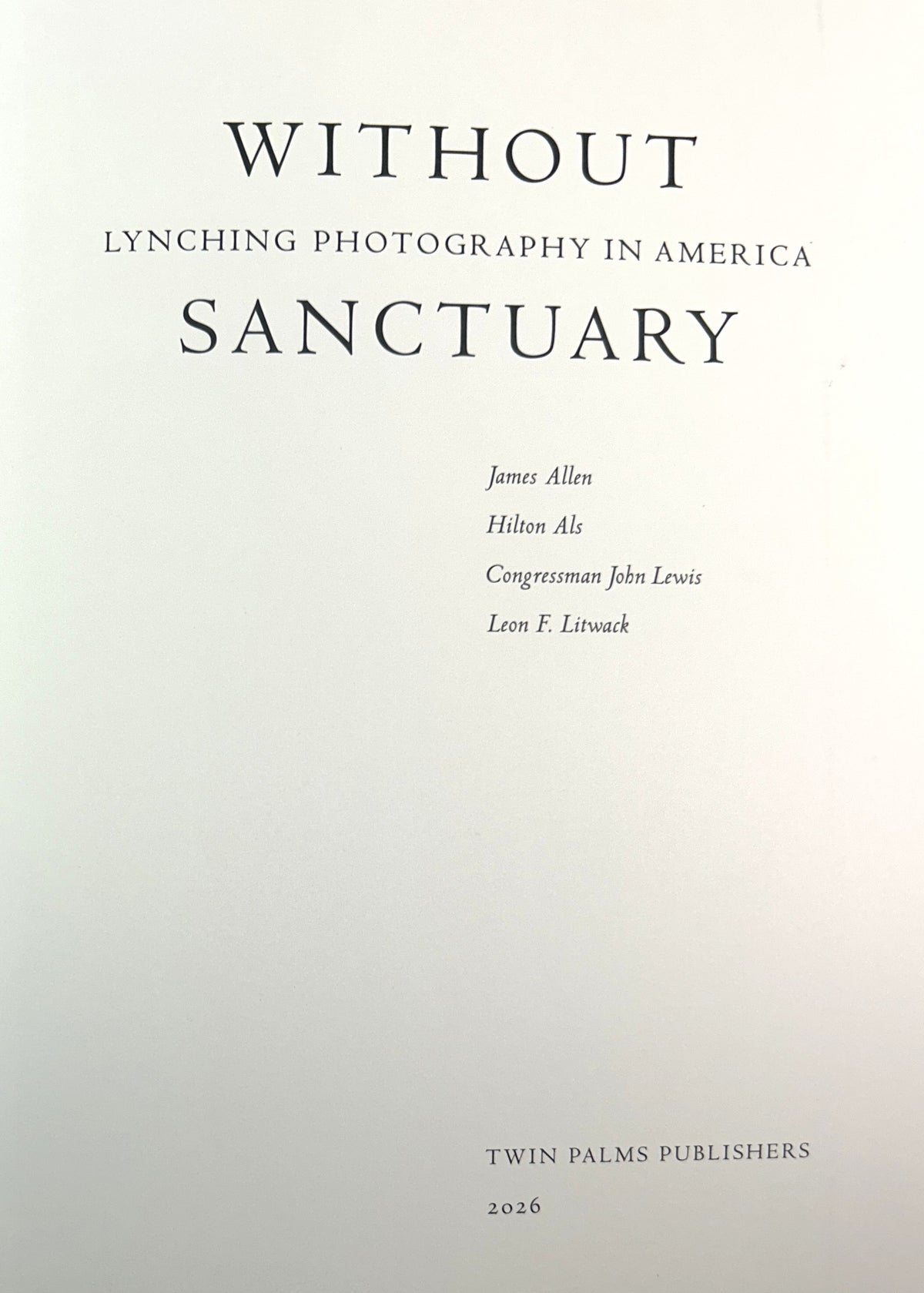 Without Sanctuary: Lynching Photography in America by James Allen 2026