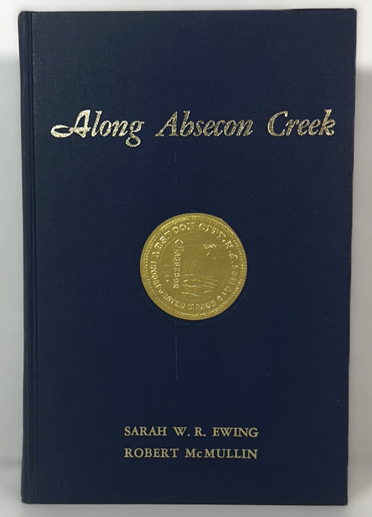 Along Absecon Creek by Sarah WR Ewing and Robert McMullin 1965 HB SIGNED x2 LE #564/1000