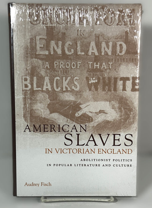 American Slaves in Victorian England by Audrey Fish 2000 Hardcover SEALED