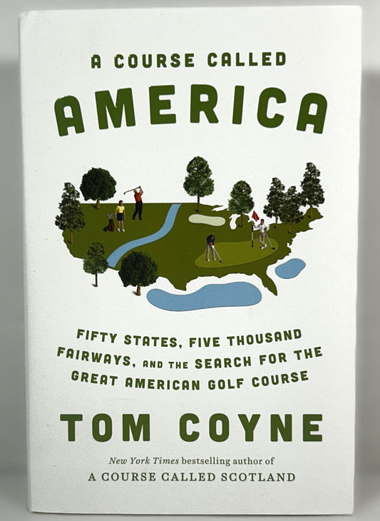 A Course Called America by Tom Coyne 2021 Like New Hardcover