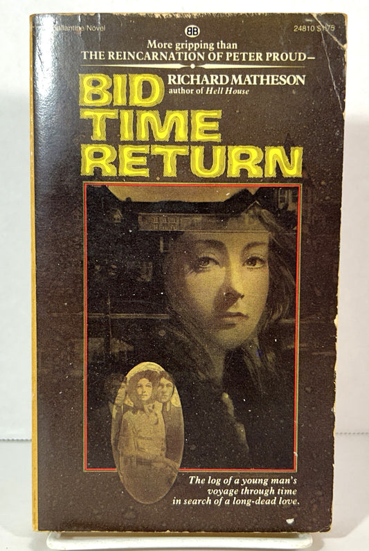 Bid Time Return by Richard Matheson 1976 1st Printing
